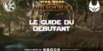 Star Wars: The Old Republic, le guide du débutant