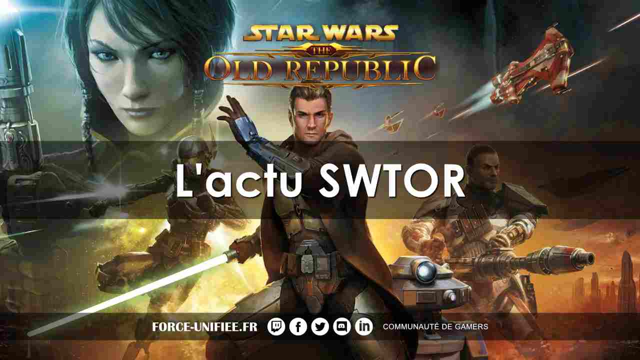 You are currently viewing L’actualité SWTOR de la semaine #37